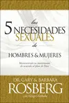 5 Necesidades Sexuales de Hombres y Mujeres