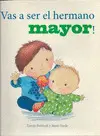Vas a Ser Hermano Mayor