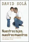 Nuestros Hijos, nuestros Maestros