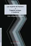 Mujeres de Homero / Tragedia Antigua y Moderna