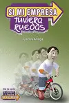 Si mi Empresa Tuviera Ruedas
