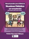 Manual Operativo para el Diseño de Situaciones Didácticas por Competencias. Educ