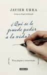 ¿Que se le Puede Pedir a la Vida?