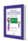 Guía de Apoyos Visuales para el Autismo. Pensadores Visuales. Recrusos para Pers