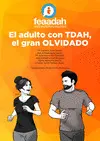 El Adulto con Tdah, el Gran Olvidado