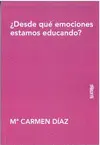 ¿Desde que Emociones Estamos Educando?
