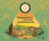 Dinosaurios y Criaturas Prehistóricas