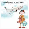 En Avión por Primera Vez