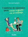 Cuaderno de Ejercicios para Estar a Gusto en el Trabajo