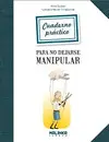 Cuaderno Práctico para no Dejarse Manipular
