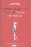 Cuaderno de Ejercicios para que el Amor Dure Siempre