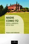 Nadie Como tú. Por el Laberinto de Su Vida