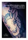 Inquietud Bajo la Piel: la Parte Amarga