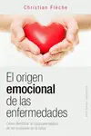 El Origen Emocional de las Enfermedades