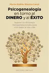 Psicogenealogia en Torno Al Dinero y Al Exito
