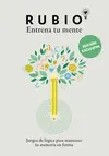 Entrena tu Mente. Juegos de Lógica para Mantener tu Memoria en Forma