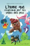 L´´home que Respirava Per les Ungles Dels Peus