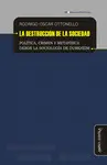 Destrucción de la Sociedad. Política, Crimen y Metafísica Desde la Sociología