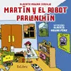 Martín y el Robot Parlanchín