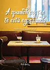 A Spanish Coffee te está Esperando
