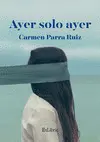 Ayer Solo Ayer
