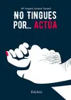 No Tingues por... Actúa