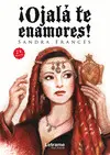 ¡Ojalá te Enamores! 2ª Edición