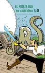 El Pirata que no Sabía Decir la R