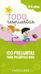 Todo Respuestas. 100 Preguntas para Pasártelo Bien