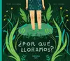 ¿Por qué Lloramos?