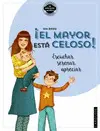 ¡El Mayor está Celoso! Escuchar, Serenar, Apreciar