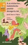 A Ze Misterioa... Txokolatezko Pastela Desagertu Da!