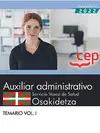 Auxiliar Administrativo. Servicio Vasco de Salud-Osakidetza. Temario Vol. i