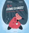 Y Tu, ¿Como lo Haces?