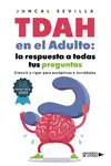 Tdah en el Adulto: la Respuesta a Todas Tus Pregun