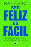 Ser Feliz Es Fácil