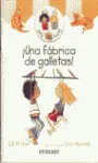 ¡Una Fábrica de Galletas!