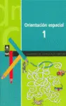 Orientación Espacial, 1 Educación Primaria. Cuadernos de Capacidades Básicas