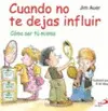 Cuando no te Dejas Influir