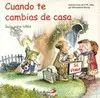 Cuando te Cambias de Casa