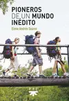 Pioneros de un Mundo Inédito
