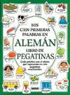 Mis Cien Primeras Palabras en Alemán. Libro de Pegatinas