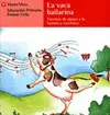 La Vaca Bailarina (Serie Roja) 9º