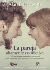 La Pareja Altamente Conflictiva. Gu­a de Terapia Dialectico-Condu