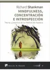Mindfulness, Concentración e Introspección. Teoría y Práctica de la Meditación Budista