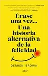 Erase una Vez... Una Historia Alternativa de la Fe