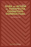 Guia de Ayuda Al Terapeuta Cognitivo-Conductual