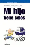 Mi Hijo Tiene Celos
