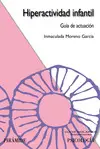 Hiperactividad Infantil : Guía de Actuación