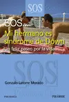 Sos... Mi Hermano Es Síndrome de Down
